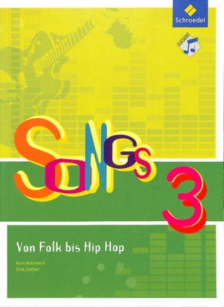 Songs Band 3 Das Liederbuch f�r die Klassen 5 bis 10