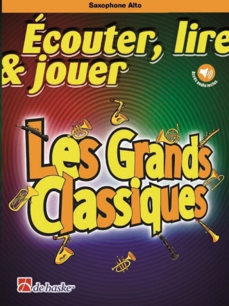 �couter, lire, jouer - Les grands classiques (+Online Audio) pour saxophone alto et piano