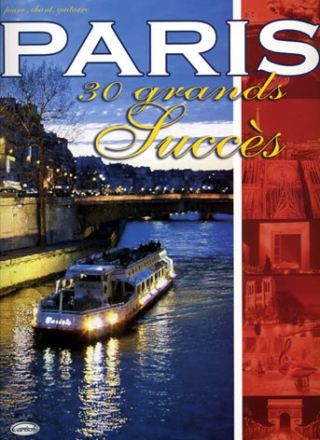 Paris: 30 grands succ�s songbook piano/vocal/guitar