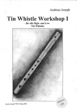 Tin Whistle Workshop Band 1 (+CD) f�r alle High- und Low Tin Whistles