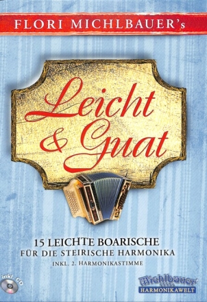Leicht und guat (+CD) f�r steirische Handharmonika