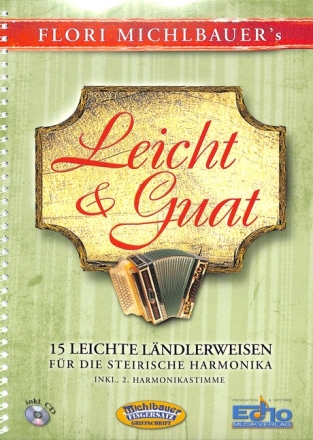 Leicht und guat (+App) 15 leichte L�ndlerweisen f�r steirische Handharmonika