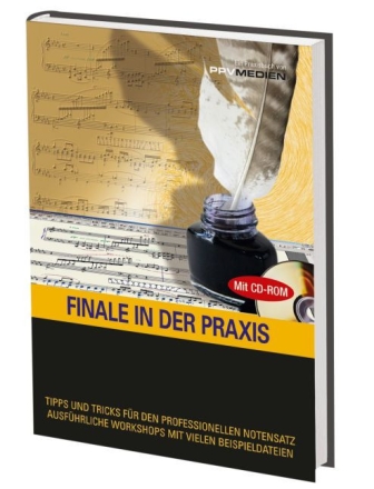 Finale in der Praxis Notensatz mit dem Computer Tipps und Tricks f�r den Profinotensatz