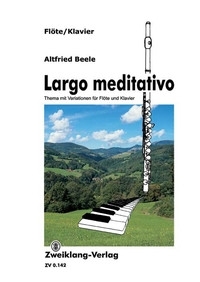 Largo meditativo f�r Fl�te und Klavier