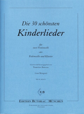 Die 30 sch�nsten Kinderlieder f�r 2 Violoncelli (Violoncello und Klavier) Partitur und Stimmen