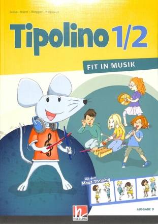Tipolino 1/2 - Fit in Musik  Sch�lerbuch (Ausgabe Deutschland)
