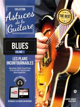 Blues vol.1 (+Online Audio): Astuces de la guitare Des plans incontourables employ�s par les maitres du style