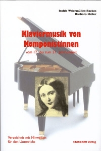 Klaviermusik von Komponistinnen vom 17. bis zum 21. Jahrhundert Verzeichnis mit Hinweisen f�r den Unterricht
