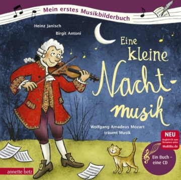 Eine kleine Nachtmusik - Wolfgang Amadeus Mozart tr�umt Musik (+CD)  150106808