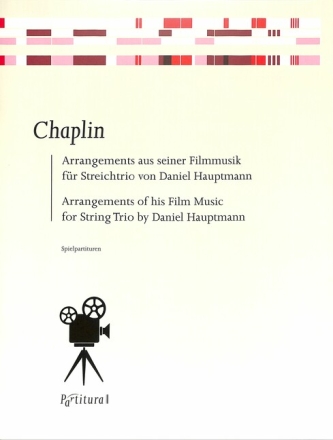 Chaplin - Arrangements aus seiner Fimmusik f�r Violine, Viola und Violoncello 3 Spielpartituren
