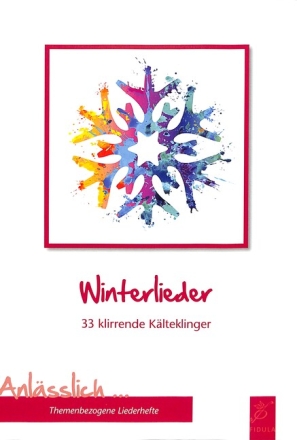 Winterlieder Melodie/Texte/Akkorde Liederbuch mit Auff�hrungshinweisen