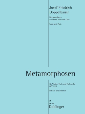 Metamorphosen f�r Violine, Viola und Violoncello Partitur und Stimmen