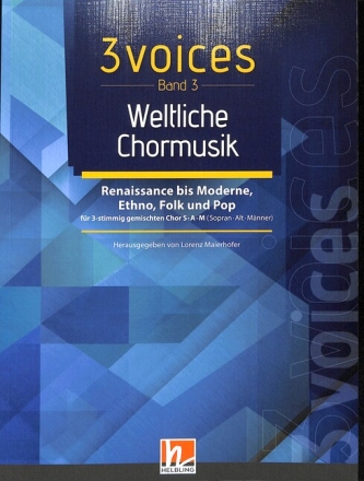 3 Voices Band 3 - Weltliche Chormusik f�r gem Chor (SAM) a cappella Partitur