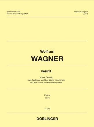Verirrt f�r gem Chor, 4 Klarinetten und Klavier Partitur