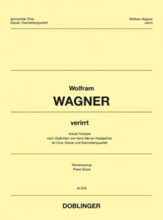 Verirrt f�r gem Chor, 4 Klarinetten und Klavier Klavierauszug