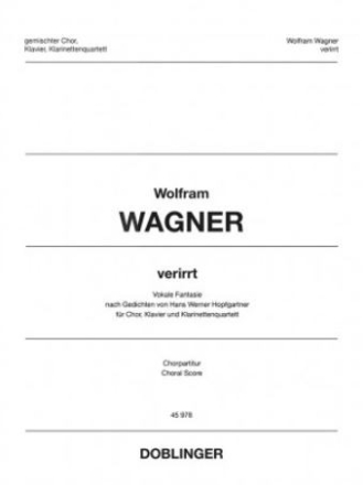 Verirrt f�r gem Chor, 4 Klarinetten und Klavier Chorpartitur