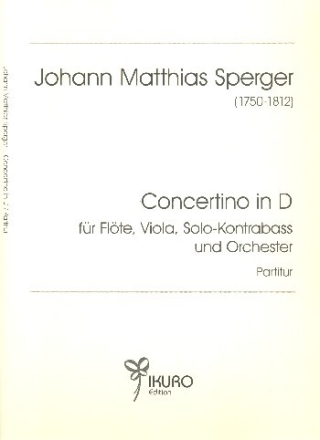 Concertino D-Dur f�r Fl�te, Viola, Kontrabass und Orchester Partitur