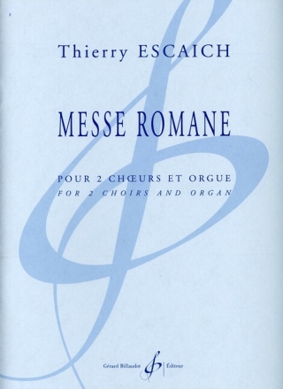 Messe Romane for 2 mixed choirs and organ score