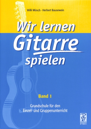 Wir lernen Gitarre spielen Band 1 Grundschule f�r den Einzel- und Gruppenunterricht