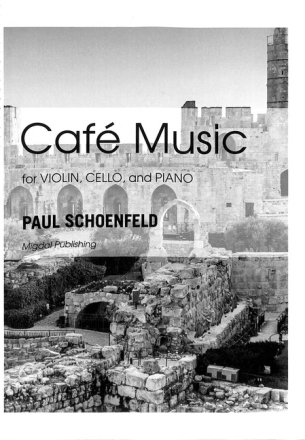 Caf� Music f�r Violine, Violoncello und Klavier Partitur und Stimmen