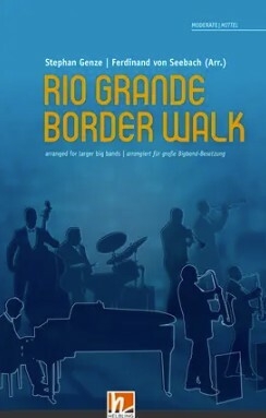 Rio Grande Boarder Walk f�r Big Band Partitur und Stimmen