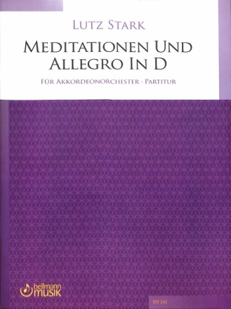 Meditationen und Allegro in D f�r Akkordeonorchester Partitur und Stimmen