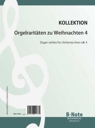 Orgelrarit�ten zu Weihnachten Band 4 f�r Orgel