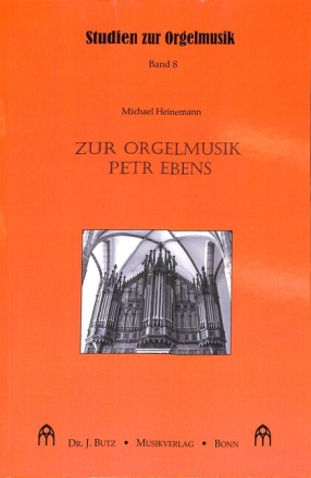 Zur Orgelmusik Petr Ebens