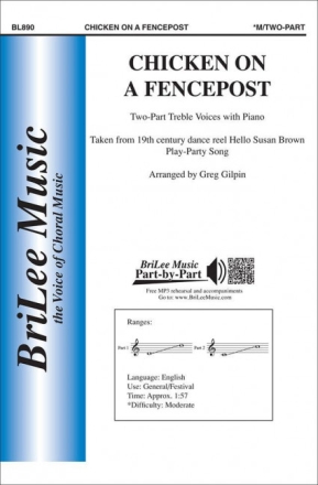 Taken from 19th century dance reel Chicken on a Fencepost 2 Stimmen Chorpartitur