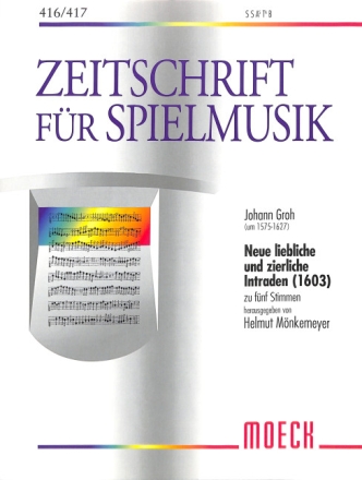 Neue liebliche und zierliche Intraden (1603) zu f�nf Stimmen (SSATB) Spielpartitur