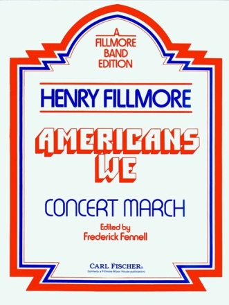 Henry Fillmore Americans We Blasorchester Partitur und Stimmen