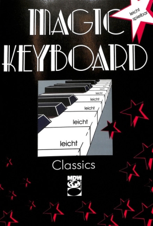 Magic Keyboard: Classics f�r Keyboard (leicht spielbar)