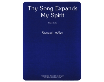 Samuel Adler Thy Song Expands My Spirit Klavier Solostimme