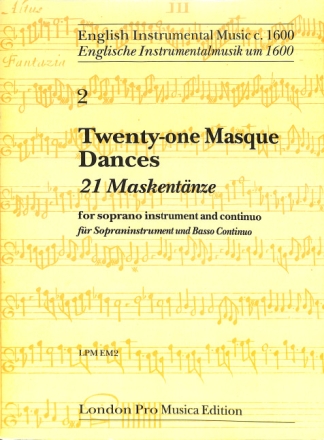 21 Masques Dances of the early 17th Century for soprano instrument and bc