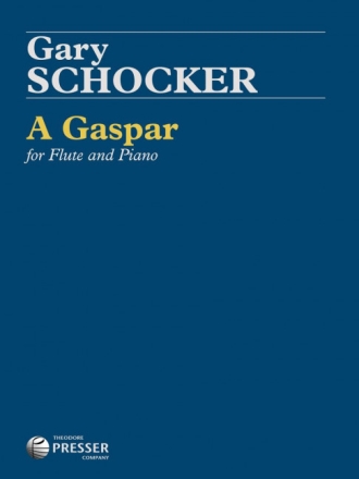 Gary Schocker A Gaspar Fl�te und Klavier Klavierauszug mit Solostimme