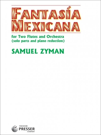 Fantas�a Mexicana for 2 Flutes and Orchestra for 2 flutes and piano score and parts