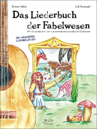 Das Liederbuch der Fabelwesen f�r Gitarre (und Gesang)