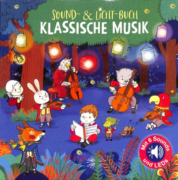 Klassische Musik (+Chip) Sound- und Licht-Buch Bilderbuch