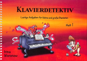 Klavierdetektiv Band 1 - Lustige Aufgaben f�r kleine und gro�e Pianisten