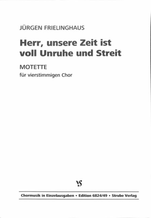 Herr unsere Zeit ist voll unruhe und Streit f�r gem Chor a cappella Partitur