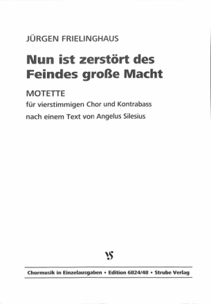 Nun ist zerst�rt des Feindes gro�e Macht f�r gem Chor  und Kontrabass Partitur und Stimme