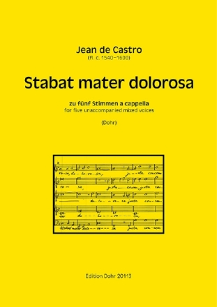 Castro, Jean de Stabat mater dolorosa f�r f�nf Stimmen a cappella (aus 'Cantiones Sacr Partitur, Chorpartitur