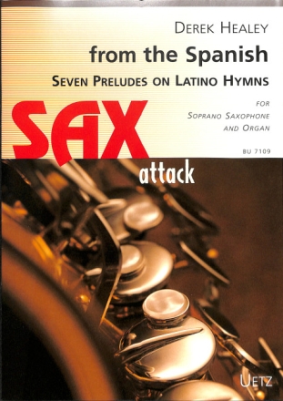 From the Spanish - 7 Preludes on latino Hymns op.133c for soprano saxophone and organ score and parts