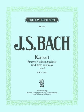 Konzert d-Moll BWV1043 f�r 2 Violinen und Streichorchester f�r 2 Violinen und Klavier