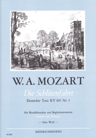 Die Schlittenfahrt KV 605 Nr.3 f�r Blockfl�tenchor und Begleitinstrumente Partitur und Stimmen