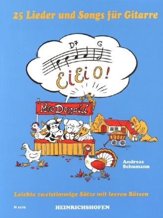 Eieio! 25 Lieder und Songs f�r Gitarre, leichte zweistimmige S�tze mit leeren B�ssen