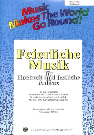 Feierliche Musik Band 1 f�r flexible Ensemble Oboe/Violine/Glockenspiel