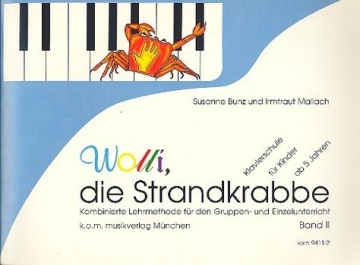 Wolli die Strandkrabbe Band 2 Klavierschule f�r Kinder ab 5