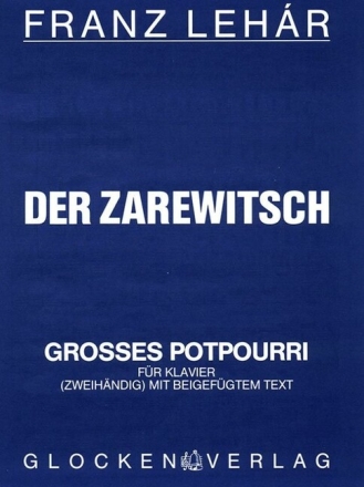 Der Zarewitsch - Gro�es Potpourri f�r Klavier mit Text