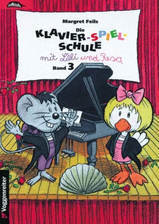 Die Klavierspielschule mit Lilli und Resa Band 3